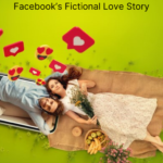 Episode 1 : Facebook's Fictional Love Story